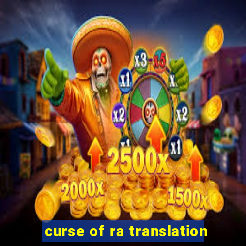 curse of ra translation